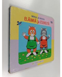 Kirjailijan Teutori käytetty kirja Miina ja Manu : eläimiä ja esineitä