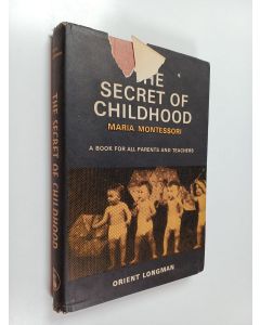 Kirjailijan Maria Montessori käytetty kirja The secret of childhood