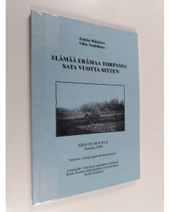 Kirjailijan Jaakko Räisänen käytetty kirja Elämää erämaa torpassa sata vuotta sitten