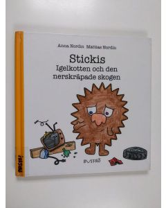 Kirjailijan Anna Nordin käytetty kirja Stickis : igelkotten och den nerskräpade skogen