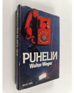 Kirjailijan Walter Wager käytetty kirja Puhelin : jännitysromaani