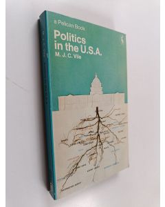 Kirjailijan M. J. C. Vile käytetty kirja Politics in the U.S.A