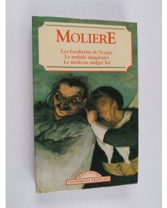Kirjailijan Moliere käytetty kirja Les Fourberies de Scapin - comédie 1671 ; Le Malade imaginaire ; Le Médecin malgré lui