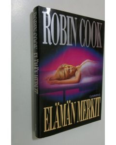 Kirjailijan Robin Cook käytetty kirja Elämän merkit