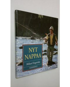Kirjailijan Mikael Engström käytetty kirja Nyt nappaa (ERINOMAINEN)