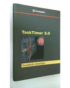 käytetty kirja TaskTimer 3.0 : Tavoitteista toimintaan