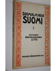 käytetty kirja Suomalainen Suomi 2 : Suomalaisuuden liiton julkaisema kulttuuripoliittinen aikakauskirja
