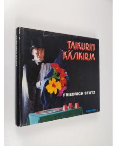 Kirjailijan Friedrich Stutz käytetty kirja Taikurin käsikirja