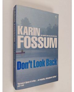 Kirjailijan Karin Fossum käytetty kirja Don't look back