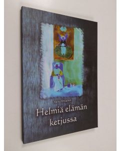 Kirjailijan Kaisu Rissanen käytetty kirja Helmiä elämän ketjussa : tapahtumia ja ihmisiä elämäni varrelta