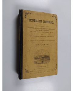 Kirjailijan Gustav Thomée käytetty kirja Stockholmska promenader : historiska minnen, offentliga inrättningar, förnämsta byggnader