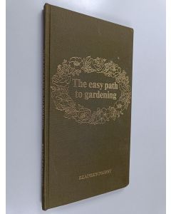 käytetty kirja The Easy Path to Gardening - For All who Want to Go on Enjoying a Rewarding Hobby