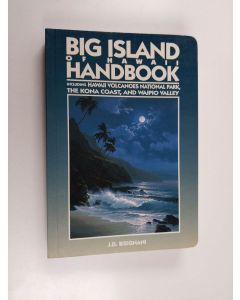 Kirjailijan J. D. Bisignani käytetty kirja Big Island of Hawaii Handbook - Including Hawaii Volcanoes National Park, the Kona Coast, and Waipio Valley