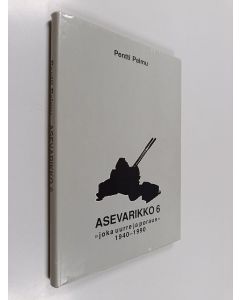 Kirjailijan Pentti Palmu käytetty kirja Asevarikko 6 : "joka uurre ja poraus" 1940-1990