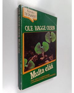 Kirjailijan Ole Bagge Olsen käytetty kirja Multa elää