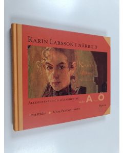 Kirjailijan Lena Rydin käytetty kirja Karin Larsson i närbild : allkonstnär och målarhustru från A till Ö