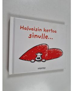 Kirjailijan Jens Dobbers käytetty kirja Haluaisin kertoa sinulle