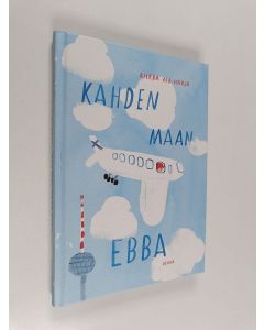 Kirjailijan Riikka Ala-Harja käytetty kirja Kahden maan Ebba