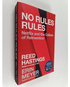 Kirjailijan Erin Meyer & Reed Hastings käytetty kirja No Rules Rules - Netflix and the Culture of Reinvention