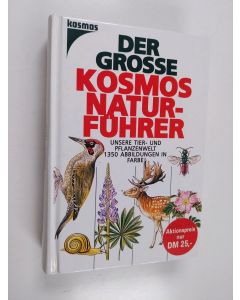 Kirjailijan Jiri Felix & Jan Toman käytetty kirja Der grosse Kosmos Naturführer - unsere Tier- und Pflanzenwelt : mit 1350 Abbildungen