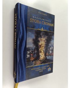 Kirjailijan Kurt Lundgren käytetty kirja Regalskeppet Stora Cronan : byggandet, slaget och undergången 1676