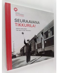 käytetty kirja Seuraavana Tikkurila!