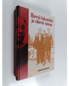 käytetty kirja Häreviä hakamiehiä ja väkeviä vaimoja : Putkilahden kyläkirja