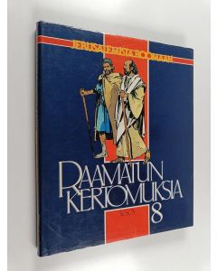 käytetty kirja Raamatun kertomuksia 8 : Jerusalemista Roomaan