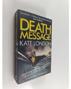 Kirjailijan Kate London käytetty kirja Death message