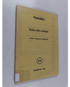 Kirjailijan Outsider käytetty teos Kädet ylös, urkkija!