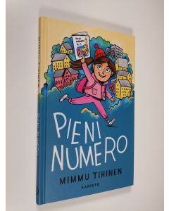 Kirjailijan Mimmu Tihinen uusi kirja Pieni numero (UUSI)