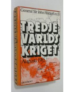 Kirjailijan John Hackett käytetty kirja Tredje världskriget : Augusti 1985