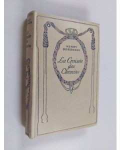 Kirjailijan Henry Bordeaux käytetty kirja La croisée des chemins