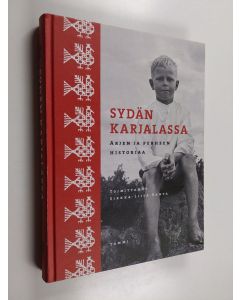 käytetty kirja Sydän Karjalassa : Arjen ja perheen historiaa