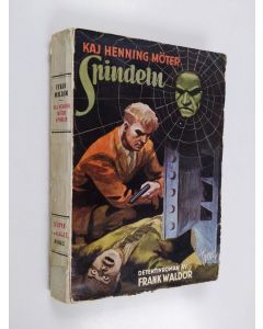 Kirjailijan Frank Waldor käytetty kirja Kaj Henning möter Spindeln