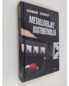 Kirjailijan Antti Halme käytetty kirja Metalliveljet ristiretkellä