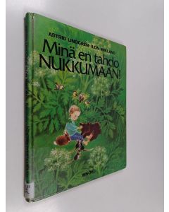 Kirjailijan Astrid Lindgren käytetty kirja Minä en tahdo nukkumaan!