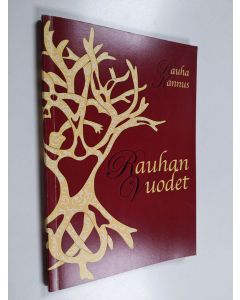 Kirjailijan Rauha Kannus käytetty kirja Rauhan vuodet : ruonoja vuosilta 1946-2002