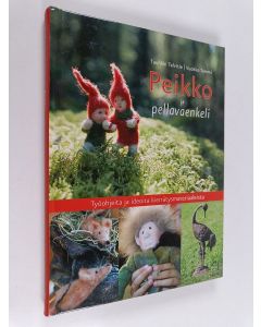 Kirjailijan Tuulikki Talvitie käytetty kirja Peikko ja pellavaenkeli : työohjeita ja ideoita kierrätysmateriaaleista