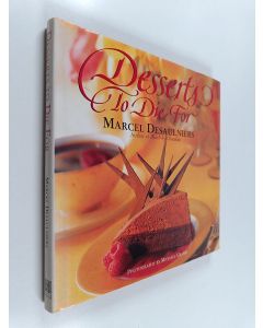 Kirjailijan Marcel Desaulniers käytetty kirja Desserts to Die for