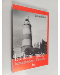 Kirjailijan Juhani Merilahti käytetty kirja Isonkarin miehet : luotolaisromaani 1800-luvulta