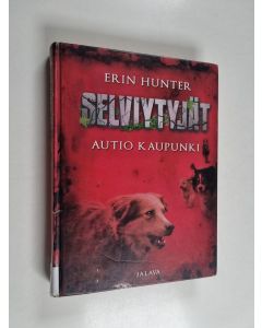 Kirjailijan Erin Hunter käytetty kirja Autio kaupunki