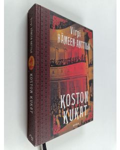 Kirjailijan Virpi Hämeen-Anttila käytetty kirja Koston kukat : Karl Axel Björkin tutkimuksia