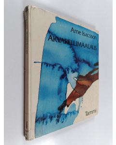 Kirjailijan Arne Isacsson käytetty kirja Akvarellimaalaus