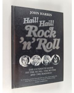 Kirjailijan John Harris käytetty kirja Hail! Hail! Rock 'n' roll