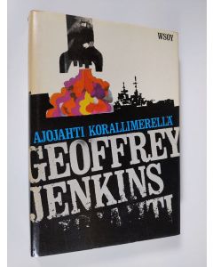 Kirjailijan Geoffrey Jenkins käytetty kirja Ajojahti Korallimerellä