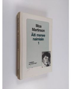 Kirjailijan Moa Martinson käytetty kirja Äiti menee naimisiin 1