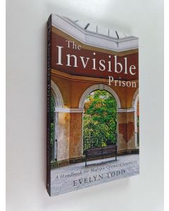 Kirjailijan Evelyn Todd käytetty kirja The Invisible Prison - A Handbook for Multiple Chemical Sensitivity