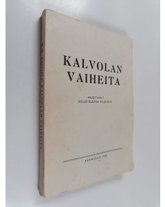 Kirjailijan Wiljo-Kustaa Kuuliala käytetty kirja Kalvolan vaiheita
