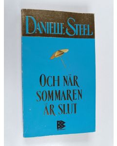 Kirjailijan Danielle Steel käytetty kirja Och när sommaren är slut